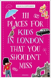 Buy 111 Places for Kids in London That You Shouldn't Miss