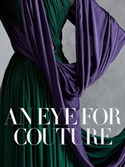 Buy An Eye for Couture - A Collector's Exploration of 20th Century Fashion