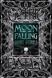 Buy Moon Falling Short Stories