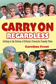 Buy Carry On Regardless - Getting to the Bottom of Britain's Favourite Comedy Films