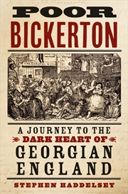 Buy Poor Bickerton - A Journey to the Dark Heart of Georgian England