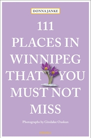 Buy 111 Places in Winnipeg That You Must Not Miss