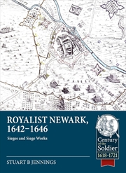 Buy Royalist Newark, 1642-1646 - Sieges and Siege Works