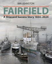 Buy Fairfield - A Shipyard Success Story 1834 - 2024