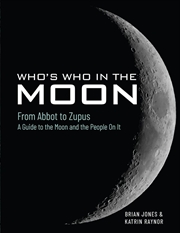 Buy Who's Who In The Moon - From Abbot to Zupus A Guide To The Moon And The People On It