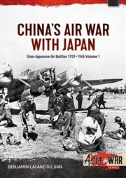 Buy China's Air War with Japan Volume 1 - Sino-Japanese Air Battles, 1937-1945