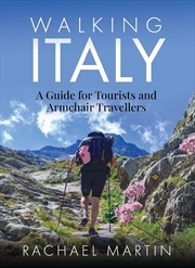 Buy Walking Italy - A Guide for Tourists and Armchair Travellers