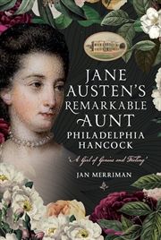 Buy Jane Austen's Remarkable Aunt, Philadelphia Hancock - 'A Girl of Genius and Feeling'