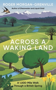 Buy Across a Waking Land - A 1,000-Mile Walk Through a British Spring