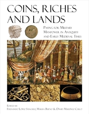 Buy Coins, Riches and Lands - Paying for Military Manpower in Antiquity and Early Medieval Times