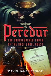 Buy Peredur, The Undiscovered Truth of the Nazi Grail Quest