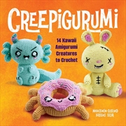 Buy Creepigurumi - 14 Kawaii Amigurumi Creatures to Crochet