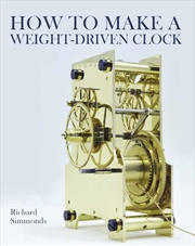 Buy How to Make a Weight-Driven Clock