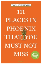 Buy 111 Places in Phoenix That You Must Not Miss