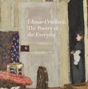 Buy Edouard Vuillard - The Poetry of the Everyday