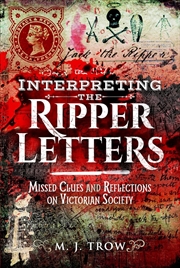 Buy Interpreting the Ripper Letters - Missed Clues and Reflections on Victorian Society