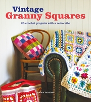 Buy Vintage Granny Squares - 20 Crochet Projects with a Retro Vibe