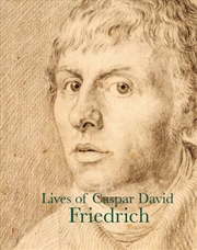 Buy Lives of Caspar David Friedrich