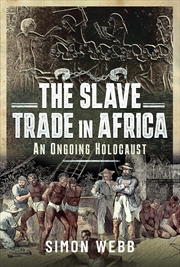 Buy Slave Trade in Africa - An Ongoing Holocaust 