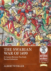 Buy Swabian War of 1499 - A Contest Between Two Early Tactical Infantries