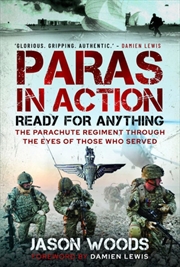 Buy Paras in Action - Ready for Anything - The Parachute Regiment Through the Eyes of Those who Served