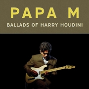 Buy Ballads Of Harry Houdini