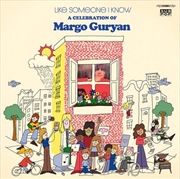 Buy Like Someone I Know - A Celebration Of  Margo Guryan