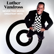 Buy Never Too Much: The Best Of Luther Vandross