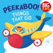 Buy Peekaboo Things that Go (Big Flaps)