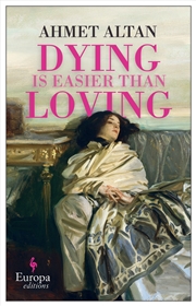 Buy Dying is Easier than Loving