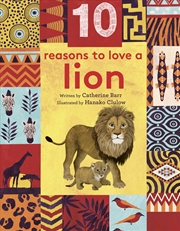 Buy 10 Reasons to Love... a Lion