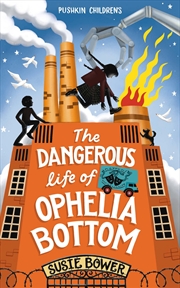 Buy The Dangerous Life of Ophelia Bottom