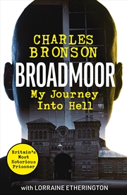 Buy Broadmoor - My Journey Into Hell