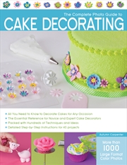 Buy The Complete Photo Guide to Cake Decorating