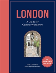 Buy London: A Guide for Curious Wanderers