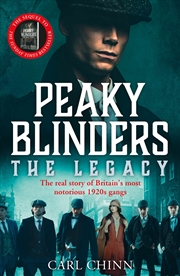 Buy Peaky Blinders: The Legacy - The real story of Britain's most notorious 1920's gangs