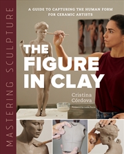 Buy Figure in Clay (Mastering Sculpture)