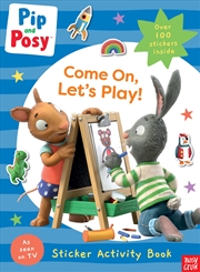 Buy Come On, Let's Play! (Pip and Posy)