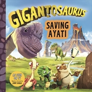 Buy Saving Ayati (Gigantosaurus)