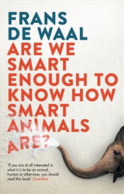 Buy Are We Smart Enough to Know How Smart Animals Are?