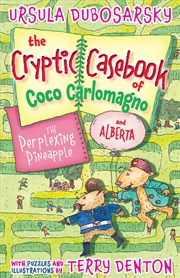 Buy The Perplexing Pineapple: The Cryptic Casebook of Coco Carlomagno (and Alberta) Bk 1