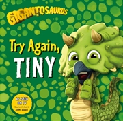 Buy Try Again, TINY (Gigantosaurus)