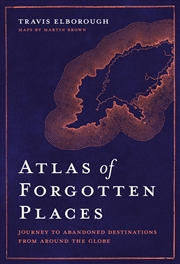 Buy Atlas of Forgotten Places