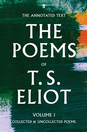 Buy The Poems of T. S. Eliot Volume I