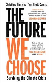 Buy The Future We Choose: Surviving the Climate Crisis