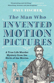 Buy The Man Who Invented Motion Pictures