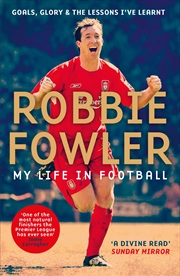 Buy Robbie Fowler: My Life In Football