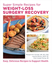 Buy Super Simple Recipes for Weight-Loss Surgery Recovery