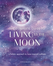 Buy The Complete Guide to Living By the Moon