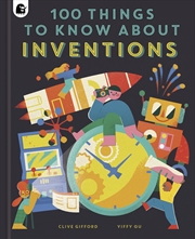 Buy 100 Things to Know About Inventions (In a Nutshell)